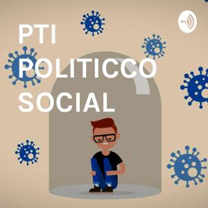 PTI POLITICCO SOCIAL