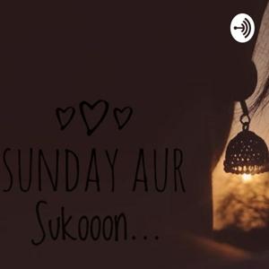 Sunday Aur Sukooon...