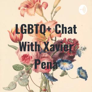 LGBTQ+ Chat With Xavier Pena