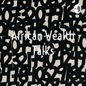 African Wealth Talks