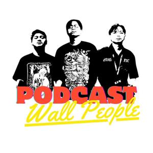 WALL PEOPLE PODCAST