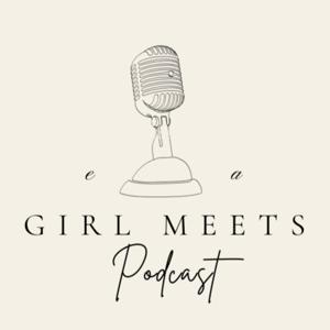 Girl Meets Podcast