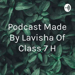 Podcast Made By Lavisha Of Class 7 H