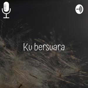 Ku Bersuara