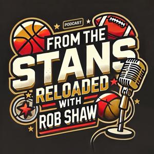 From the Stans Reloaded w/ Rob Shaw