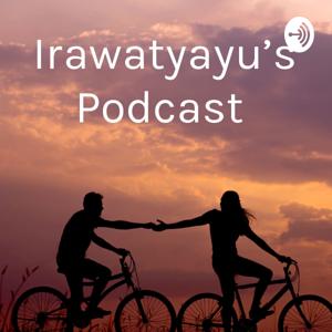 Irawatyayu's Podcast