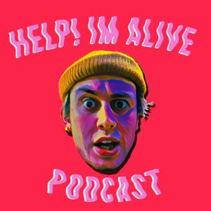 Help! Im Alive Podcast