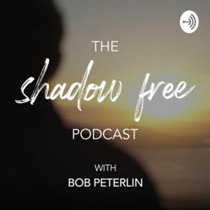 The Shadow Free Podcast