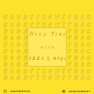 Hash Time with Azza & Maya