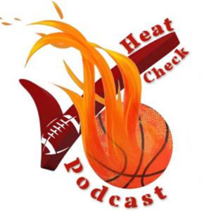 The Heat Check Podcast