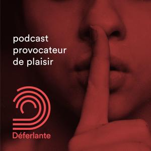 Déferlante - podcast provocateur de plaisir by Supernova