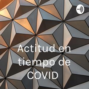 Actitud en tiempo de COVID