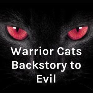 Warrior Cats Backstory to Evil by Otterfur