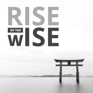 RISE OF THE WISE