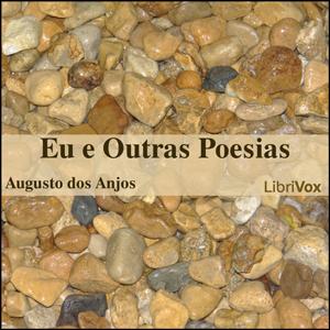 Eu e Outras Poesias by Augusto dos Anjos (1884 - 1914)