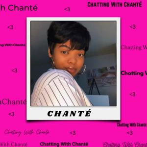 Chatting With Chanté