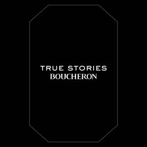 Boucheron True Stories