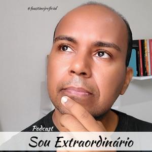 Sou Extraordinário com Faustino Jr