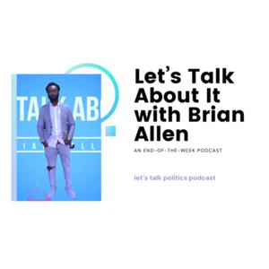 Let’s Talk About it with Brian Allen