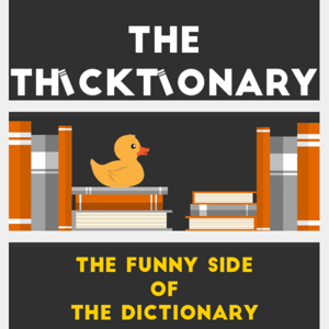 The Thicktionary