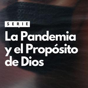 La Pandemia y el Propósito de Dios