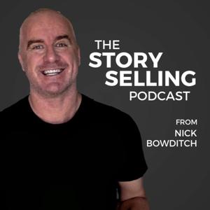 The Storyselling Podcast with Nick Bowditch