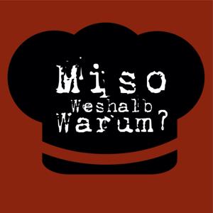 Miso, Weshalb, Warum?