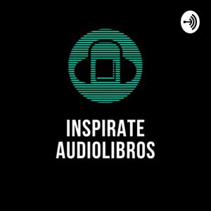 Inspirate Audiolibros by Inspirate Audiolibros