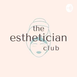 The Esthetician Club by Karina