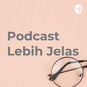 Podcast Lebih Jelas