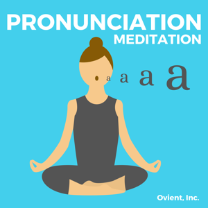 Pronunciation Meditation by Ovient, Inc.