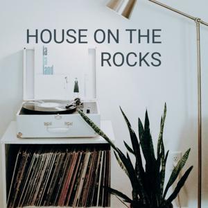 House On The Rocks Podcast