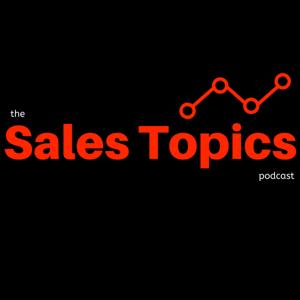 The Sales Topics Podcast