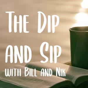 The Dip and Sip with Bill and Nik