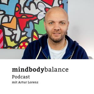 the mindbodybalance Podcast mit Artur Lorenz