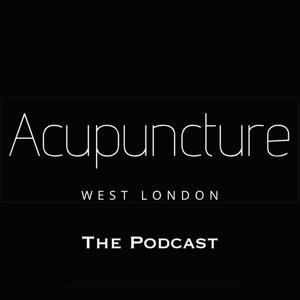 Acupuncture West London – The Podcast