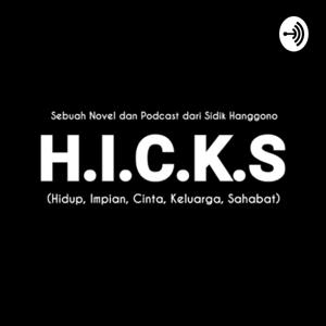 H.I.C.K.S (Hidup, Impian, Cinta, Keluarga, dan Sahabat)