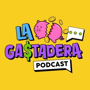 La Gastadera Podcast by Cooltura Financiera
