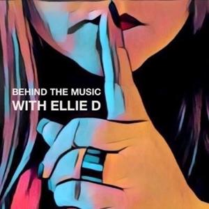 Behind The Music with Ellie D