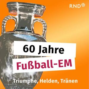 Typen und Tränen - 60 Jahre Fußball-EM