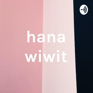 hana wiwit
