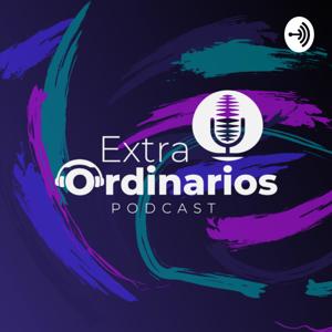 Extra Ordinarios Podcast