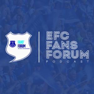 The Everton Fans' Forum Podcast