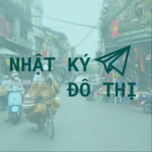 Nhật ký Đô thị by Kênh VOV Giao thông (VOVGT)