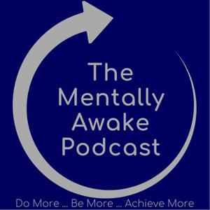 The Mentally Awake Podcast