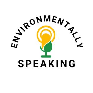 Environmentally Speaking