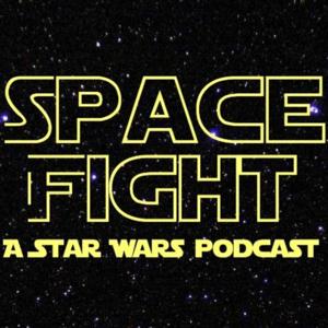 Space Fight: A Star Wars Podcast