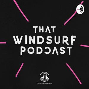 That Windsurf Podcast