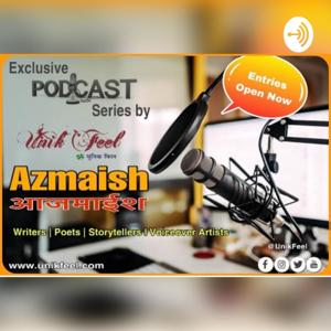 Unik Feel Originals "Azmaish" an Exclusive Podcast Series