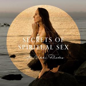 Secrets of Spiritual Sex by Nikki Rhodes